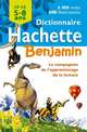 Dictionnaire Hachette Benjamin - CP-CE. 5-8 ans, 