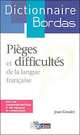 Dictionnaire des pieges et difficultes de la langue francaise, 