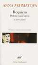 Requiem. Poeme sans heros et autres poemes, Akhmatova Anna 
