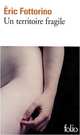 Un territiore fragile, Eric Fottorino 