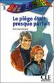 Decouverte 3. Piege Etait Presque Parfait, 