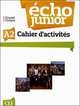 Echo Junior A2. Cahier d'activites, Jacky Girardet, Jacques Pecheur 