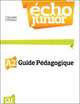 Echo Junior A2. Guide pedagogique, Jacky Girardet, Jacques Pecheur 
