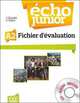 Echo Junior A2. Fichier d'evaluation + CD, Jacky Girardet, Jacques Pecheur 