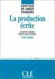 La Production Ecrite, Claudette Cornaire, Claude Germain, Patricia Marie Raymond 