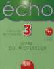 Echo 3 B1- Livre du professeur, Jacky Girardet, Martine Stirman 
