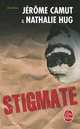 Stigmate, Nathalie Hug, Jerome Camut 