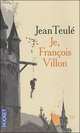 Je, Francois Villon / Я, Франсуа Вийон, Жан Теле 