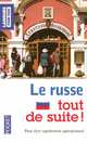Le russe tout de suite!, Veronique Meurgue, Lydia Vaisser 