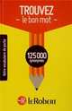 Trouvez le bon mot. 125000 synonymes, Robert Lee 