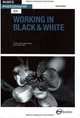 Basics Photography 06: Working in Black & White, Prakel David 