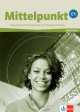 Mittelpunkt C1 Arbeitsbuch + Audio-CD, Albert Daniels, Christian Estermann, Renate Kohl-Kuhn 