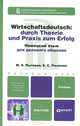 Немецкий язык для делового общения. Wirtschaftsdeutsch Durch Theorie und Praxis Zum Erfolg. Учебник для бакалавров + CD, Ульянова Екатерина Сергеевна 