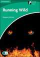 Cambridge Experience Readers 3. Running Wild, 