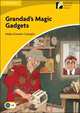 Cambridge Experience Readers 2. Grandad's Magic Gadgets, 