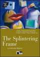 Interact with literature. Splintering Frame + CD, 