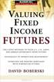 Valuing Fixed Income Futures, David Boberski 