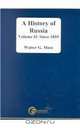 A History Of Russia: Since 1855, Volume Ii, 