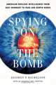 Spying on the Bomb – American Nuclear Intelligence from Nazi Germany to Iran and North Korea, JT Richelson 