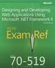 MCPD 70 – 519 Exam Ref: Designing and Developing Web Applications Using Microsoft. NET Framework 4, Tony Northrup 