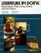 Literature By Doing: Responding To Poetry, Essays, Drama, And Short Stories, 