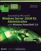 Automating Microsoft Windows Server 2008 R2 with Windows PowerShell 2.0, Matthew Hester, Sarah Dutkiewicz 