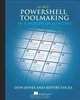 Learn PowerShell Toolmaking in a Month of Lunches, Don Jones, Jeffery Hicks 