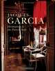 Jacques Garcia Revised Edition : Decorating in the French Style, Franck Ferrand 