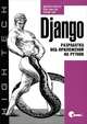 Django. Разработка веб-приложений на Python, Джефф Форсье, Пол Биссекс, Уэсли Чан 