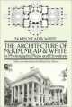 Architecture of McKim, Mead & White in Photographs, Plans and Elevations / Архитектура МакКим Мид и Уайта на фотографиях, планах и профилях, McKim, Mead & White 