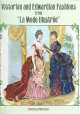 Victorian and Edwardian Fashions from "La Mode Illustree”, JoAnne Olian 