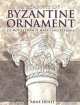 Treasury of byzantine ornament. 255 motifs from St. Mark`s and Ravenna, Arne Dehli 
