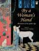 By a woman`s hand, Mary Carolyn Waldrep 