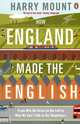 How England Made the English: From Why We Drive on the Left to Why We Don't Talk to Our Neighbours, Mount Harry 