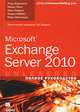 Microsoft Exchange Server 2010. Полное руководство, Рэнд Моримото, Майкл Ноэл, Крис Амарис, Эндрю Аббейт, Марк Вайнхардт 