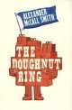 The Doughnut Ring, Александер Макколл Смит 