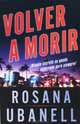 Volver a morir, Rosana Ubanell 