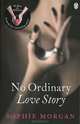 No Ordinary Love Story, Sophie Morgan 