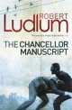 Chancellor Manuscript, Robert Ludlum 