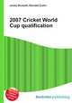 2007 Cricket World Cup qualification, Jesse Russell,Ronald Cohn 
