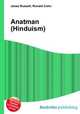 Anatman (Hinduism), Jesse Russell,Ronald Cohn 