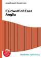 Ealdwulf of East Anglia, Jesse Russell,Ronald Cohn 