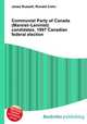 Communist Party of Canada (Marxist–Leninist) candidates, 1997 Canadian federal election, Jesse Russell,Ronald Cohn 