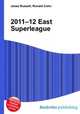 2011–12 East Superleague, Jesse Russell,Ronald Cohn 