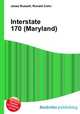 Interstate 170 (Maryland), Jesse Russell,Ronald Cohn 