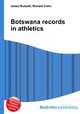 Botswana records in athletics, Jesse Russell,Ronald Cohn 