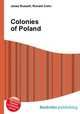 Colonies of Poland, Jesse Russell,Ronald Cohn 