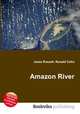 Amazon River, Jesse Russell,Ronald Cohn 