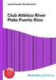 Club Atletico River Plate Puerto Rico, Jesse Russell,Ronald Cohn 