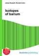 Isotopes of barium, Jesse Russell,Ronald Cohn 